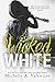 Wicked White (Wicked White,...