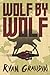 Wolf by Wolf (Wolf by Wolf, #1)