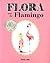 Flora and the Flamingo