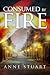 Consumed by Fire (Fire, #1)