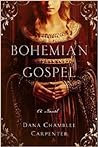 Bohemian Gospel (Bohemian Trilogy, #1)