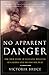 No Apparent Danger by Victoria   Bruce