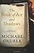 The Book of Air and Shadows by Michael Gruber