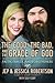 The Good, the Bad, and the Grace of God by Jep Robertson