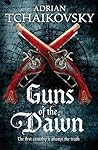 Guns of the Dawn by Adrian Tchaikovsky