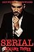 Serial, Volume Three (Serial, #3)