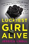 Luckiest Girl Alive by Jessica Knoll