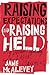 Raising Expectations (and Raising Hell); My Decade Fighting for the Labor Movement