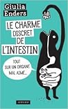 Le Charme discret de l'intestin by Giulia Enders