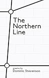 The Northern Line by Dominic Stevenson