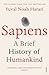 Sapiens: A Brief History of Humankind