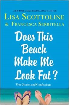 Does This Beach Make Me Look Fat? by Lisa Scottoline