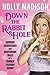 Down the Rabbit Hole: Curious Adventures and Cautionary Tales of a Former Playboy Bunny