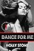 Dance for Me 1 (Dance for M...