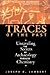 Traces Of The Past by Joseph B. Lambert