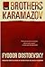 The Brothers Karamazov by Fyodor Dostoevsky