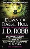 Down the Rabbit Hole by J.D. Robb