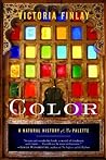 Color: A Natural History of the Palette