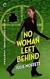 No Woman Left Behind by Julie Moffett