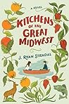 Kitchens of the Great Midwest by J. Ryan Stradal