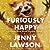 Furiously Happy: A Funny Book About Horrible Things