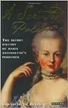 A Scented Palace: The Secret History of Marie Antoinette's Perfumer