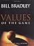 Values of the Game by Bill Bradley