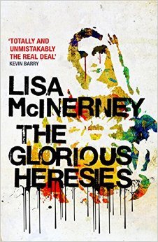 The Glorious Heresies by Lisa McInerney