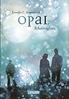 Opal - Schattenglanz by Jennifer L. Armentrout