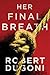 Her Final Breath (Tracy Crosswhite, #2)