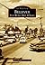 Bellevue Post World War II Years (Images of America Washington) by Eastside Heritage Center