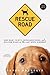 Rescue Road: One Man, Thirty Thousand Dogs, and a Million Miles on the Last Hope Highway