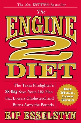 The Engine 2 Diet by Rip Esselstyn