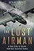 The Lost Airman: A True Story of Escape from Nazi Occupied France