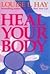 Heal Your Body by Louise L. Hay