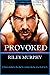 Provoked (Make Me, #1)