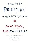 How to Be Parisian Wherever You Are by Anne Berest