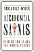 Accidental Saints: Finding God in All the Wrong People