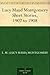 Lucy Maud Montgomery Short Stories, 1907 to 1908