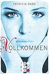 Vollkommen by Patricia Theresa Rabs