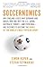 Soccernomics: Why England Loses, Why Germany and Brazil Win, and Why the U.S., Japan, Australia, Turkey--and Even Iraq--Are Destined to Become the Kings of the World's Most Popular Sport