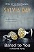 Bared to You by Sylvia Day