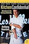 Kitchen Confidential: Adventures in the Culinary Underbelly