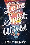 The Love That Split the World by Emily Henry