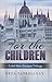 For the Children A Cold War Escape Story by Geza Tatrallyay