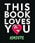 This Book Loves You