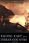 Facing East from Indian Country: A Native History of Early America