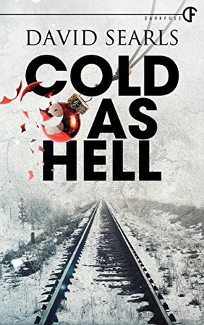 Cold As Hell by David Searls