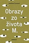 Obrazy zo života M. by Svetlana Žuchová