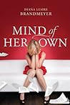 Mind of Her Own by Diana Lesire Brandmeyer